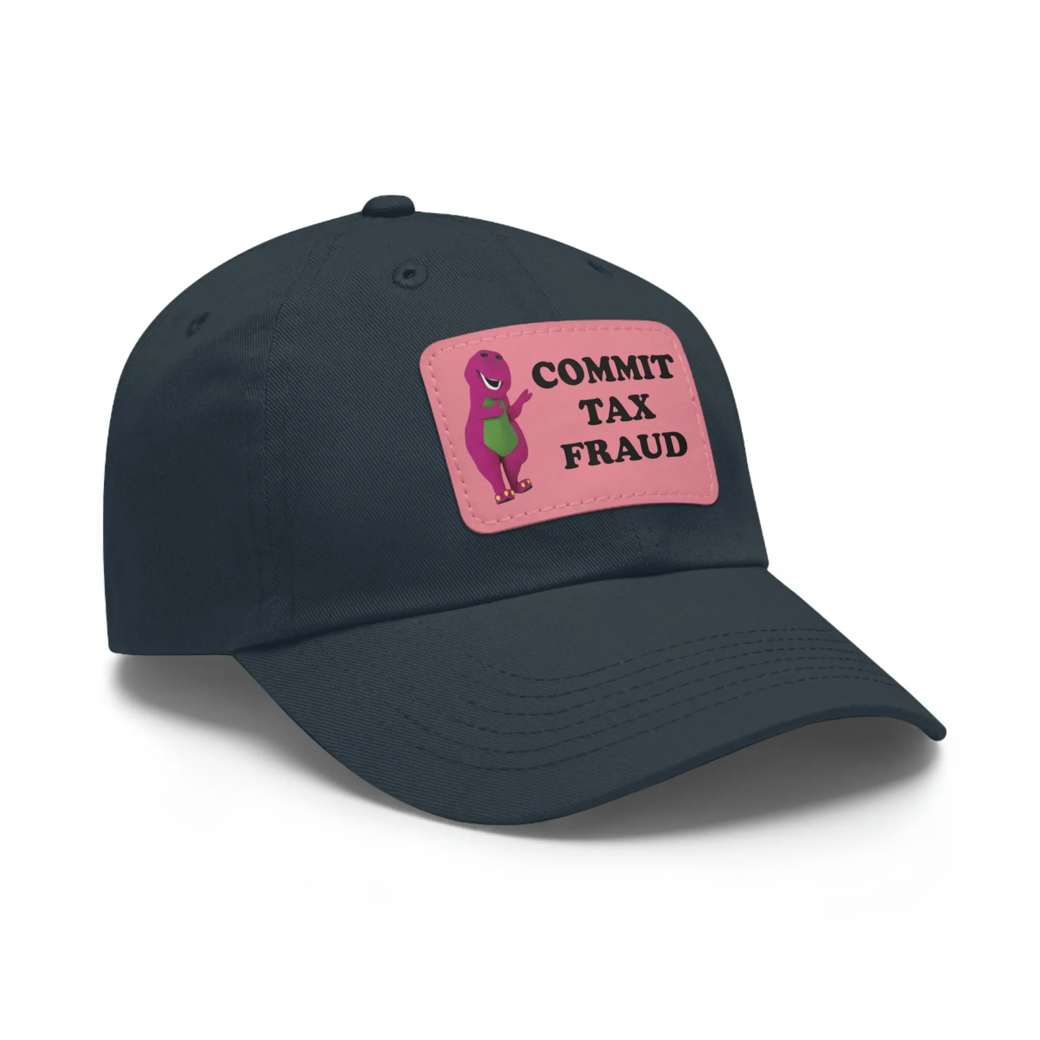 Commit Tax Fraud Dad Hat with Leather Patch