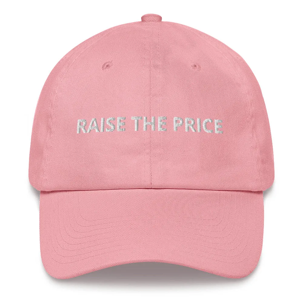 Raise The Price Dad hat